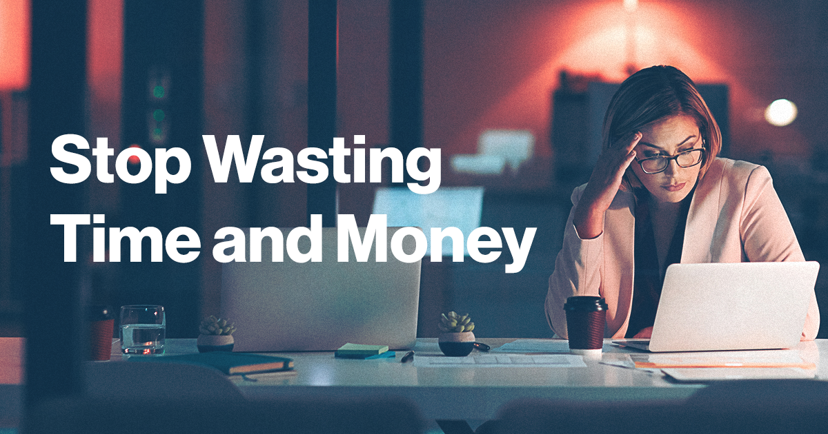 Stop Wasting Time and Money Workforce Go(00)