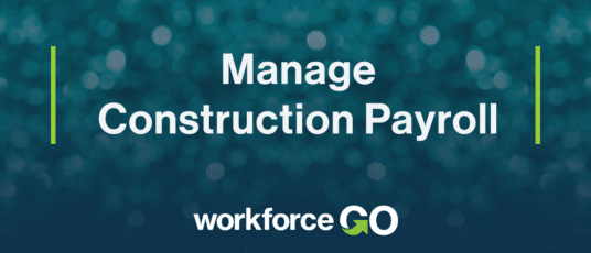 Construction Payroll Banner - Workforce Go