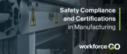 Safety Compliance and Certifications in Manufacturing