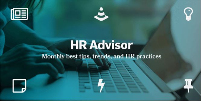 HR Advisor: Monthly best tips, trends and HR practices.